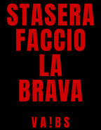 Stasera faccio la brava