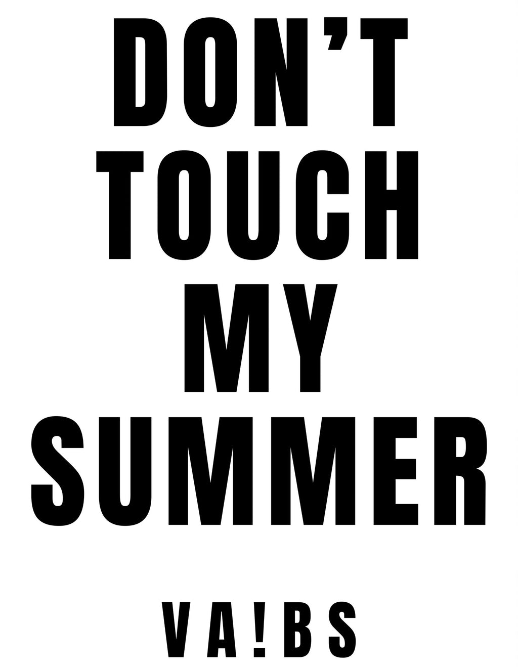 Don't touch my summer